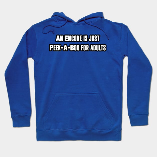 Encore-A-Boo Hoodie by [Band] Is Bad